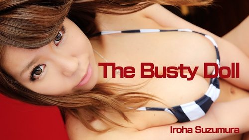 HEYZO-0743 — Erotic Oppai Doll – Enjoy Iroha's Beautiful Big Breasts – Iroha Suzumura —