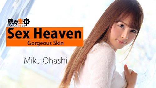 HEYZO-0783 — More And More Live Shots – Thoroughly Attacking A Fair-Skinned Beauty – Miku Ohashi —