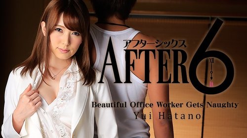 HEYZO-1048 — After 6 ~Erotic And Beautiful Office Lady~ – Yui Hatano —