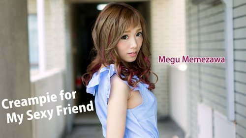 HEYZO-1325 — My Childhood Friend Who I Met After A Long Time Had Grown Up To Be Lewd ~ Celebrating Our Reunion With A Creampie! ~ – Megu Mezawa —