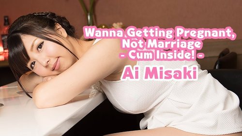 HEYZO-1577 — Pregnancy Is Better Than Marriage!? ~Cum Inside Me!~ – Misaki Ai —