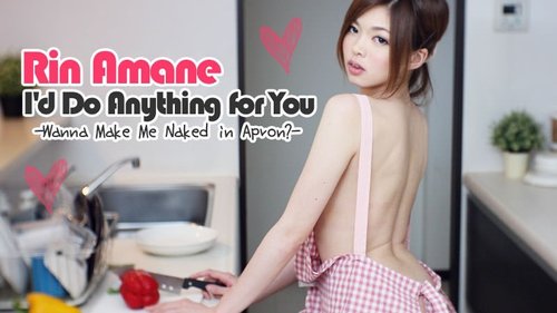 HEYZO-1670 — Rin Will Do Anything For You As A Reward! ~What, A Naked Apron?!~ – Amane Rin —