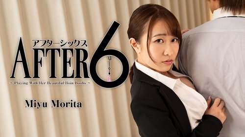 HEYZO-2441 — After 6 ~Playing With The Beautiful Big Boobs~ – Miyu Morita —