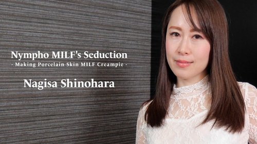 HEYZO-2579 — Mature Slut's Lewd Temptation – White-Skinned Mature Woman Gets Creampied – Nagisa Shinohara —