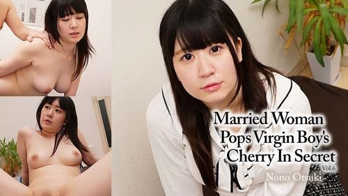 HEYZO-2697 — Secretly From Her Husband, A Virgin Loses His Virginity Vol.6 – Nono Otsuki —